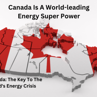 Canada - A world leading Energy Super Power